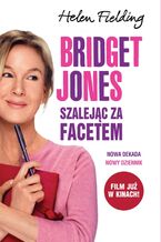 Bridget Jones: Szalejąc za facetem