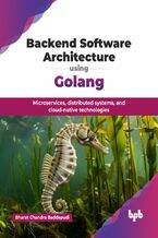 Okładka - Backend Software Architecture using Golang - Bharat Chandra Baddepudi