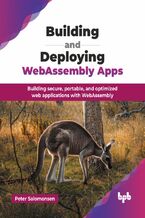 Okładka - Building and Deploying WebAssembly Apps - Peter Salomonsen