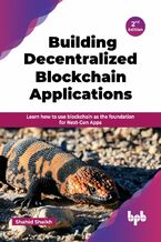 Okładka - Building Decentralized Blockchain Applications - 2nd Edition - Shahid Shaikh