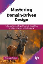 Okładka - Mastering Domain-Driven Design - Annegret Junker