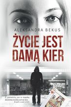 Okładka - Życie jest damą kier - Aleksandra Bekus