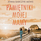 Okładka - Pamiętniki mojej mamy (#2) - Anna Barczyk-Mews