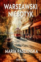 Okładka - Warszawski niebotyk - Maria Paszyńska