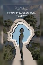 Etapy Powstawania Traumy