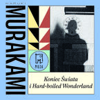 Koniec Świata i Hard-boiled Wonderland