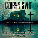 Okładka - Czarny świt - Urszula Kusz-Neumann