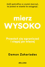 Okładka - Mierz wysoko - Damon Zahariades