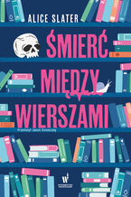 Okładka - Śmierć między wierszami - Alice Slater