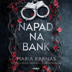 Okładka - Napad na bank - Maria Karnas