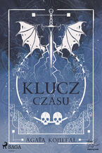 Okładka - Klucz Czasu. Saga Niebios i Otchłani tom 2 (#2) - Agata Konefał