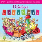 Okładka - Dziecięce przeboje. 14 najpopularniejszych piosenek dla dzieci - opracowanie zbiorowe