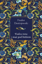 Okładka - Cudza żona i mąż pod łóżkiem - Fiodor Dostojewski