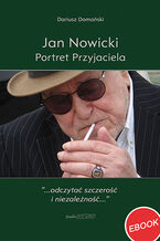 Okładka - Jan Nowicki. Portret Przyjaciela - Dariusz Domański