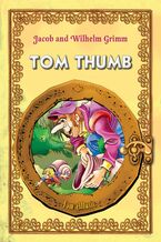 Okładka - Tom Thumb - Jacob and Wilhelm Grimm