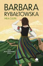 Okładka - Saga BEZ POŻEGNANIA. Tom 4. Mea culpa - Barbara Rybałtowska