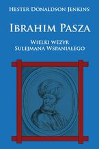 Okładka - Ibrahim Pasza - Hester Donaldson Jenkins