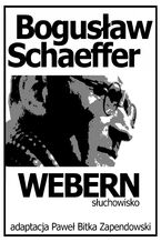 Bogusław Schaeffer Webern Słuchowisko