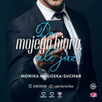 Okładka - Do mojego biura, ale już - Monika Magoska-Suchar