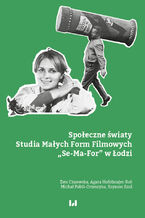 Społeczne światy. Studia Małych Form Filmowych