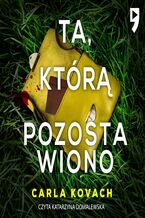 Okładka - Ta, którą pozostawiono. Detektyw Gina Harte Tom 9 - Carla Kovach