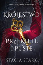 Okładka - Królestwo przeklęte i puste - Stacia Stark