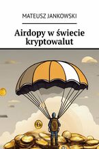 Okładka - Airdopy w świecie kryptowalut - Mateusz Jankowski