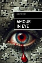 Amour in eye