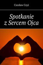 Spotkanie z Sercem Ojca