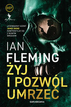 Okładka - Żyj i pozwól umrzeć. James Bond. Tom 2 - Ian Fleming