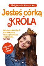 Okładka - Jesteś córką Króla - Małgorzata Kornacka