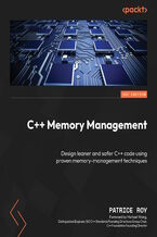 Okładka - C++ Memory Management. Design leaner and safer C++ code using proven memory-management techniques - Patrice Roy, Michael Wong