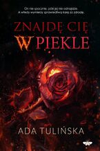 Okładka - Znajdę cię w piekle. Poznałem cię w piekle. Tom 2 - Ada Tulińska