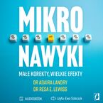 Okładka - Mikronawyki. Małe korekty, wielkie efekty - dr Resa E. Lewiss, dr Adaira Landry