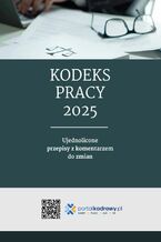 Okładka - Kodeks pracy 2025. Ujednolicone przepisy z komentarzem do zmian - Praca zbiorowa