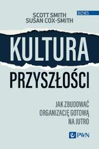 Okładka - Kultura przyszłości - Scott Smith, Susan Cox-Smith