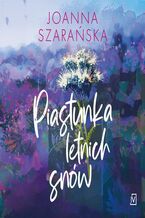 Okładka - Piastunka letnich snów - Joanna Szarańska