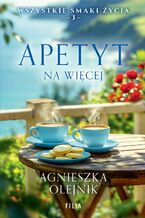 Okładka - Apetyt na więcej - Agnieszka Olejnik