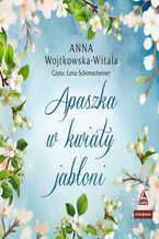 Okładka - Apaszka w kwiaty jabłoni - Anna Wojtkowska-Witala