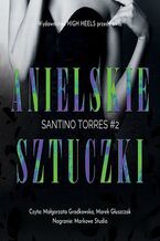 Okładka - Anielskie Sztuczki. Santino Torres. Tom 2 - Monika Nawara