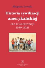 Okładka - Historia cywilizacji amerykańskiej tom 5 - Zbigniew Lewicki