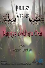 Okładka - Kaprys doktora Oxa - Juliusz Verne