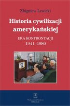 Okładka - Historia cywilizacji amerykańskiej Tom 4 - Zbigniew Lewicki