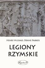 Okładka - Legiony rzymskie - Henry Michael Denne Parker