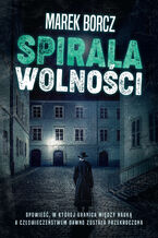 Okładka - Spirala wolności - Marek Borcz