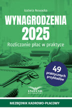 Okładka - Wynagrodzenia 2025. Rozliczanie płac w praktyce - Izabela Nowacka