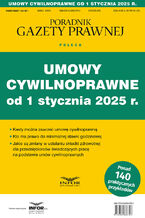 Okładka - Umowy cywilnoprawne od 1 stycznia 2025 r.. Prawo pracy i ZUS 1/2024 - praca zbiorowa