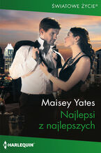 Okładka - Najlepsi z najlepszych - Maisey Yates