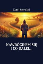 Nawróciłem się i co dalej