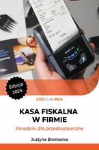 Okładka - Kasa fiskalna w firmie - Justyna Broniecka